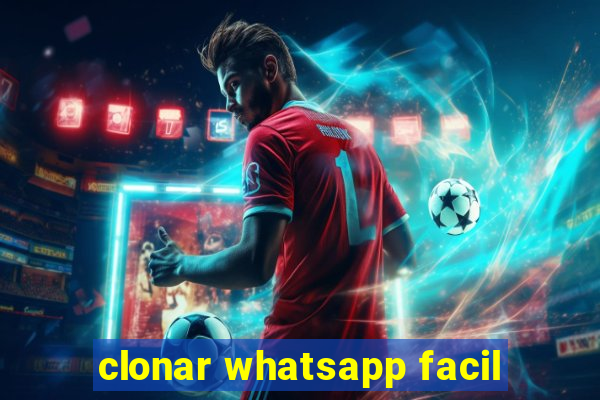 clonar whatsapp facil